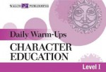 Daily Warm-Ups for Character Education - Walch Publishing