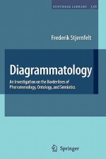 Diagrammatology - Frederik Stjernfelt