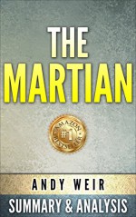 The Martian: A Novel by Andy Weir | Unofficial Summary & Analysis - SuperRead Books, The Martian