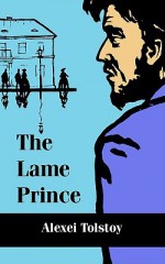 The Lame Prince - Alexei Nikolayevich Tolstoy