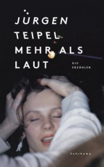 Mehr als laut: DJs erzählen (suhrkamp taschenbuch) (German Edition) - Jürgen Teipel