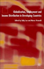 Globalization, Employment and Income Distribution in Developing Countries - Marco Vivarelli, Eddy Lee