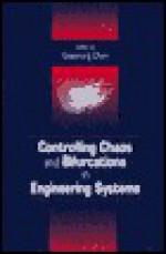 Controlling Chaos and Bifurcations in Engineering Systems - Guanrong Chen