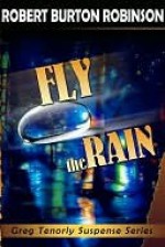 Fly the Rain - Robert Robinson