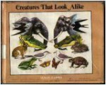 Creatures That Look Alike - Susan Harris, Don Forrest