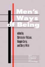 Men's Ways Of Being - Christopher McLean, Christopher McLean, Cheryl White