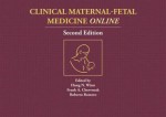 Clinical Maternal-Fetal Medicine Online Second Edition - Hung N. Winn, Frank A. Chervenak, Roberto Romero