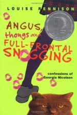 Angus, Thongs and Full-Frontal Snogging - Louise Rennison