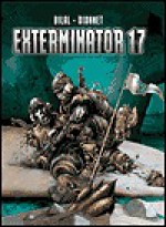 Exterminator 17 - Enki Bilal, Jean-Pierre Dionnet