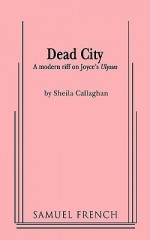 Dead City - Sheila Callaghan