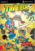 Time Flyz, Volume 2: Turtle Trouble - Ben Avery, Bud Rogers, Adi Darda Gaudiamo