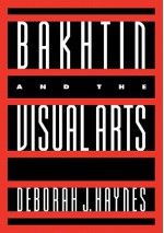 Bakhtin and the Visual Arts - Deborah J. Haynes