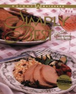 Weight Watchers Simply the Best: 250 Prize-Winning Family Recipes - Weight Watchers, Martha Schueneman, Nancy Gagliardi, Christine Senft, Regina Ragone, Steven Mark Needham