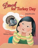 Duck for Turkey Day - Jacqueline Jules, Kathryn Mitter