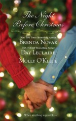 The Night Before Christmas: On a Snowy Christmas\The Christmas Baby\The Christmas Eve Promise - Brenda Novak, Day Leclaire, Molly O'Keefe