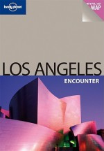 Los Angeles Encounter - Lonely Planet, Amy C. Balfour