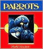 Parrots - Mark J. Rauzon