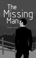 The Missing Man - Andrew White