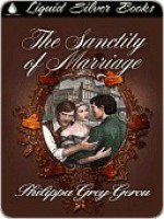 The Sanctity of Marriage - Philippa Grey-Gerou