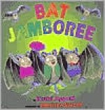 Bat Jamboree - Kathi Appelt, Melissa Sweet