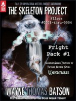 Skeleton Project Fright Pack #1 - Wayne Thomas Batson