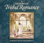 The World of Trisha Romance - Trisha Romance, David Burnett