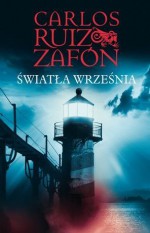 Światła września - Carlos Ruiz Zafón, Katarzyna Okrasko, Carlos Marrodán Casas