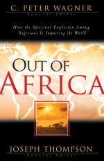 Out of Africa - C. Peter Wagner, John Eckhardt