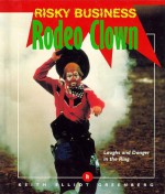 Rodeo Clown: Laughs and Danger in the Ring - Keith Elliot Greenberg