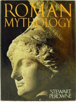 Roman Mythology - Stewart Perowne