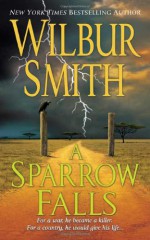 A Sparrow Falls - Wilbur Smith