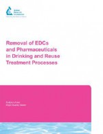 Removal of Edcs and Pharmaceuticals in Drinking and Reuse Treatment Processes - Shane Snyder, Paul Westerhoff, Yeomin Yoon, Hongxia Lei, Eric Wert