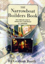 The Narrowboat Builder's Book - Graham Booth