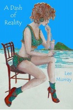 A Dash of Reality - Lee Murray