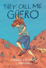 They Call Me Güero - David Bowles