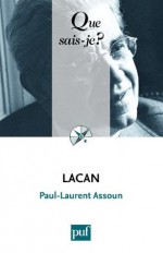 Lacan: « Que sais-je ? » n° 3660 (French Edition) - Paul-Laurent Assoun