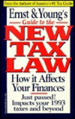 Ernst and Young's Guide to the New Tax Law/How It Affects Your Finances - Ernst Young