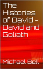 The Histories of David - David and Goliath - Michael Bell