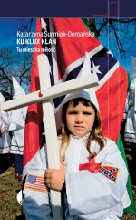 Ku Klux Klan. Tu mieszka miłość - Katarzyna Surmiak-Domańska