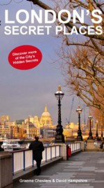 London's Secret Places - Graeme Chesters, David Hampshire