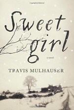 Sweetgirl - Travis Mulhauser