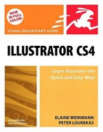 Illustrator Cs4 for Windows and Macintosh: Visual QuickStart Guide - Elaine Weinmann, Peter Lourekas