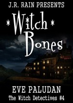 Witch Bones (Witch Detectives #4): A Paranormal Mystery Romance Novel - Eve Paludan, Esther Doucet