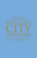 The Manchester City Songbook - Sport Media