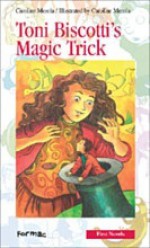 Toni Biscotti's Magic Trick - Caroline Merola, Sarah Cummins