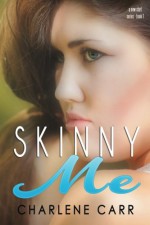 Skinny Me (A New Start) (Volume 1) - Charlene Carr