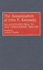 The Assassination of John F. Kennedy: An Annotated Film, TV, and Videography, 1963-1992 - Anthony Frewin