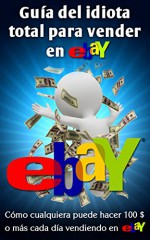 Guía Del Idiota Total Para Vender En Ebay (Spanish Edition) - Nick Vulich, José Ramón Torres