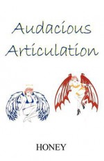 Audacious Articulation - Honey