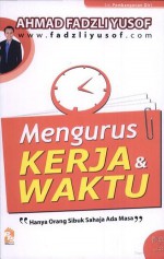 Mengurus Kerja & Waktu - Ahmad Fadzli Yusof